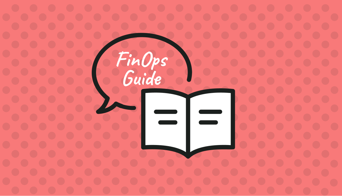 Cloud FinOps: Ultimate Guide to Principles, Tools & Practices